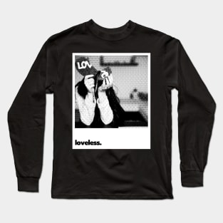 Loveless Long Sleeve T-Shirt